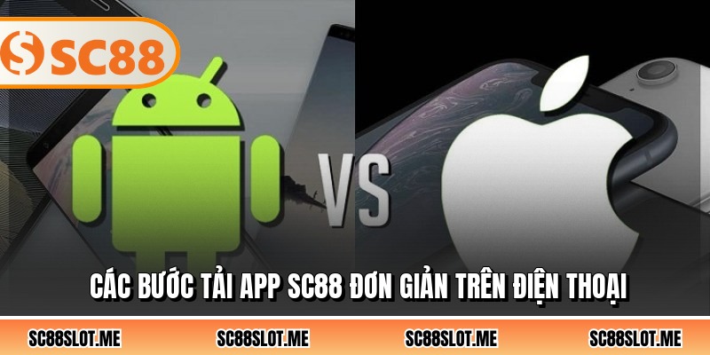 Các bước tải app SC88 đơn giản trên điện thoại