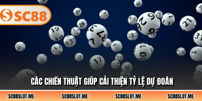 Các chiến thuật giúp cải thiện tỷ lệ dự đoán