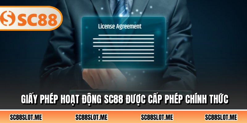 Giấy phép hoạt động SC88 được cấp phép chính thức