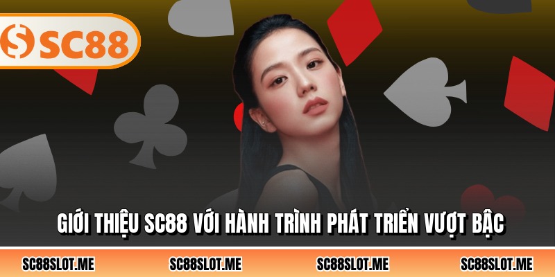 Giới thiệu SC88 với hành trình phát triển vượt bậc