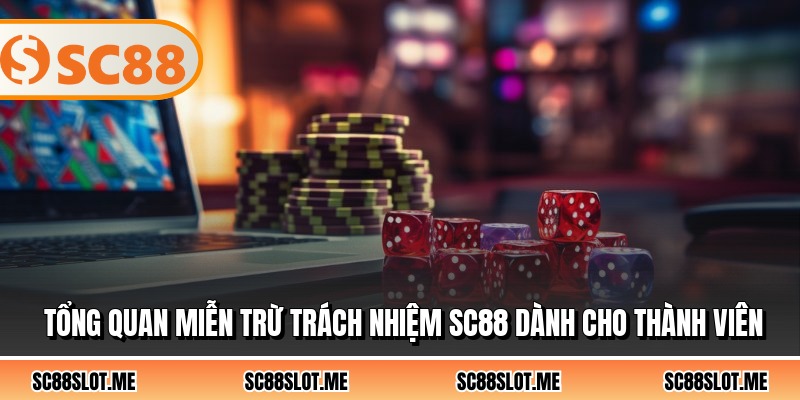 Tổng quan miễn trừ trách nhiệm SC88 dành cho thành viên
